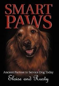 Smart Paws: Ancient Partner to Service Dog Today - Eloise and Rusty - cover