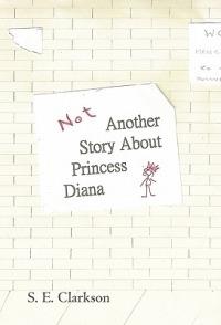 Not Another Story about Princess Diana - S E Clarkson - cover