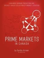 Prime Markets in Canada: Consumer Demand Prediction and Broadly - Based Selection of Market Location