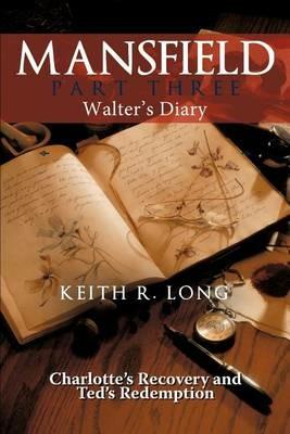 Mansfield: Walter's Diary - Keith R Long - cover