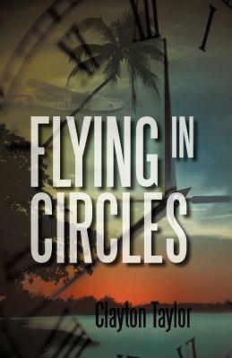 Flying in Circles - Clayton Taylor - cover