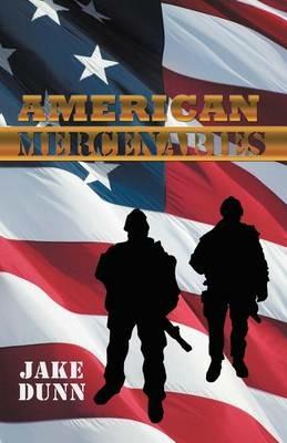 American Mercenaries - Jake Dunn - cover