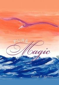 Pure Magic - George P Matheos - cover