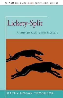 Lickety-Split: A Truman Kicklighter Mystery - Kathy Hogan Trocheck - cover