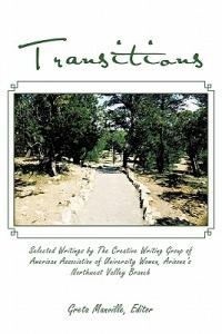Transitions: Selected Writings by The Creative Writing Group of American Association of University Women, Arizona's Northwest Valley Branch - cover