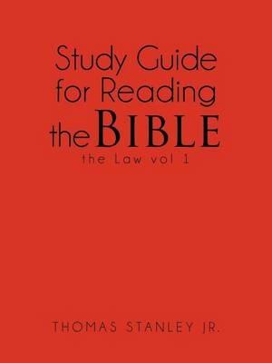 Study Guide for Reading the Bible the Law vol 1 - Thomas Stanley - cover