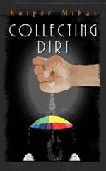 Collecting Dirt