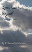 Reflections from Beyond: A Pocket Book of Wisdom - William Degraftcoleman - cover