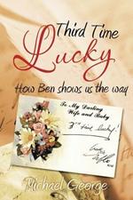 Third Time Lucky: How Ben Shows Us the Way