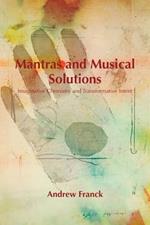 Mantras and Musical Solutions: Imaginative Chemistry and Transformative Intent