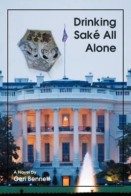 Drinking Sak All Alone - Geri Bennett - cover