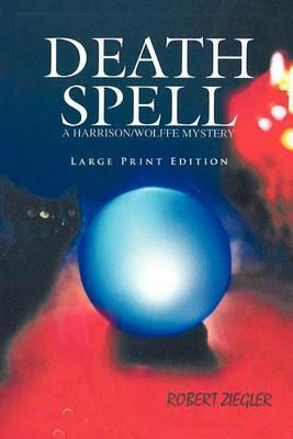 Death Spell: Large Print Edition - Robert Ziegler - cover