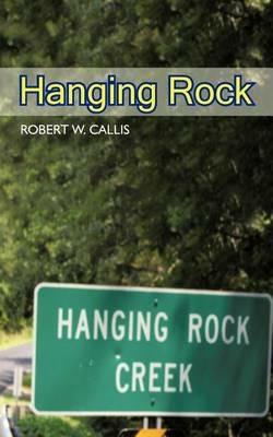 Hanging Rock - Robert W Callis - cover