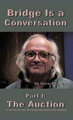Bridge Is a Conversation: Part I: The Auction - Gerard Cohen - cover