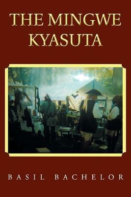The Mingwe Kyasuta - Basil Bachelor - cover