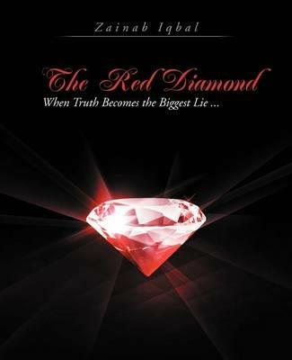 The Red Diamond: When Truth Becomes the Biggest Lie ... - Zainab Iqbal - cover