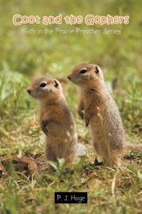 Coot and the Gophers: Sixth in the Prairie Preacher Series - P J Hoge - cover