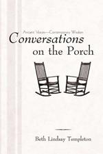 Conversations on the Porch: Ancient Voices-Contemporary Wisdom