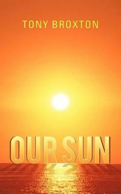 Our Sun - Tony Broxton - cover
