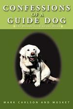 Confessions of a Guide Dog: The Blonde Leading the Blind