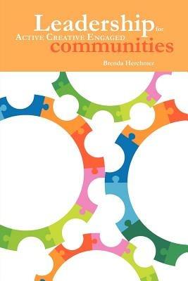 Leadership: For Active Creative Engaged Communities - Brenda Herchmer - cover