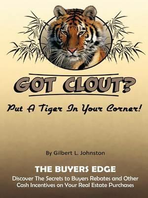 Got Clout?: The Buyers Edge - Gil Johnston - cover