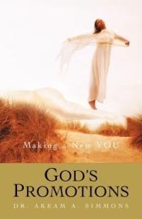God's Promotions: Making a New You - Akeam A Simmons - cover