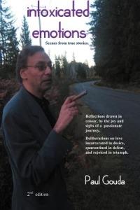 Intoxicated Emotions: Scenes from true stories. - Paul Gouda - cover