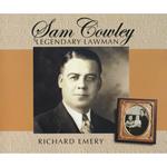 Sam Cowley Legendary Lawman