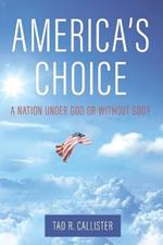 America's Choice: A Nation Under God or Without God