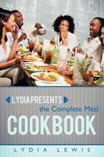 Lydia Presents the Complete Meal Cookbook