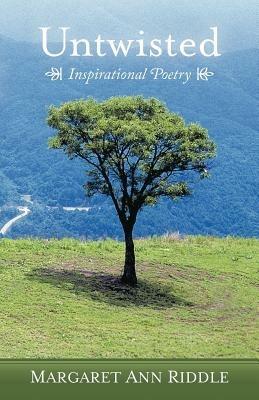 Untwisted: Inspirational Poetry - Margaret Ann Riddle - cover