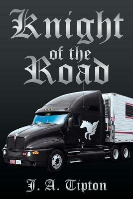 Knight of the Road - J a Tipton - cover