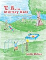 T. A. for Military Kids: The Awesome Military Kid's Guide to Feelings