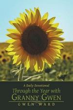 Through the Year with Granny Gwen: A Daily Devotional