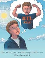 Rtl Atap: Refuse to Lose and All Things Are Possible