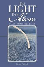 The Light from Above: Truest Story Ever Lived