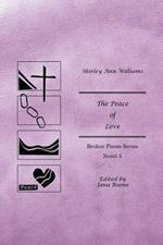 The Peace of Love: Broken Pieces Series