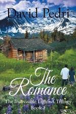 Book 1 the Romance: The Indivisible Light: a Trilogy