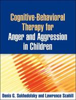 Cognitive-Behavioral Therapy for Anger and Aggression in Children