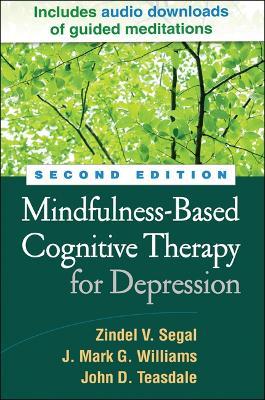 Mindfulness-Based Cognitive Therapy for Depression - Zindel Segal,Mark Williams,John Teasdale - cover