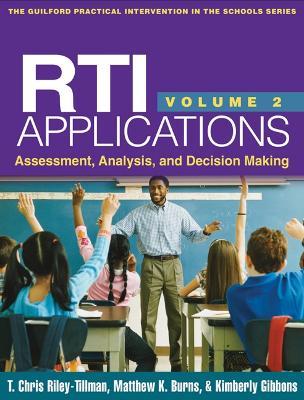 RTI Applications: Assessment, Analysis, and Decision Making - T. Chris Riley-Tillman,Matthew K. Burns,Kimberly Gibbons - cover