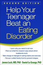 Help Your Teenager Beat an Eating Disorder, Second Edition