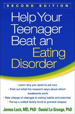 Help Your Teenager Beat an Eating Disorder, Second Edition - James Lock,Daniel Le Grange - cover