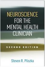 Neuroscience for the Mental Health Clinician