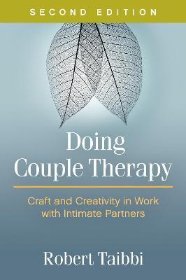 Doing Couple Therapy, Second Edition: Craft and Creativity in Work with Intimate Partners - Robert Taibbi - cover