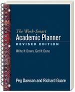 The Work-Smart Academic Planner, Revised Edition, (Wire-Bound Paperback): Write It Down, Get It Done