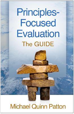 Principles-Focused Evaluation: The GUIDE - Michael Quinn Patton - cover
