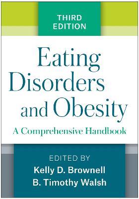 Eating Disorders and Obesity: A Comprehensive Handbook - cover