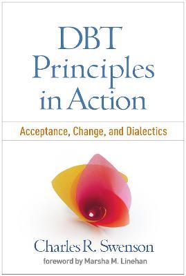 DBT Principles in Action: Acceptance, Change, and Dialectics - Charles R. Swenson - cover